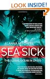 Sea Sick: The Global Ocean in Crisis