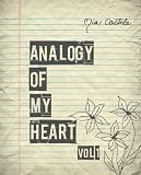 Analogy of my Heart Volume 1