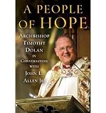 Produkt-Bild: [A People of Hope: Archbishop Timothy Dolan in Conversation with John L. Allen Jr.]A People of Hope: Archbishop Timothy Dolan in Conversation with John L. Allen Jr. BY Allen, John L.(Author)Hardcover