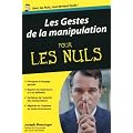 Les Gestes de la manipulation pour les Nuls