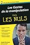 Les Gestes de la manipulation pour les Nuls