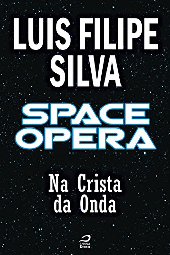Space Opera - Na Crista da Onda (Contos do Dragão) (Portuguese Edition)