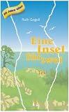 Eine Insel f�r zwei Teil 1: Erotischer Liebesroman - Ruth Gogoll