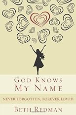 God Knows My Name: Never Forgotten, Forever Loved