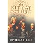 The Kit-Cat Club: Friends Who Imagined a Nation