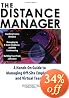 The Distance Manager: A Hands On Guide to Managing Off-Site Employees and Virtual Teams