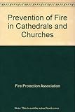 Prevention and control of fire in cathedrals and churches