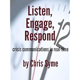 Listen, Engage, Respond: Crisis Communications in Real-Time