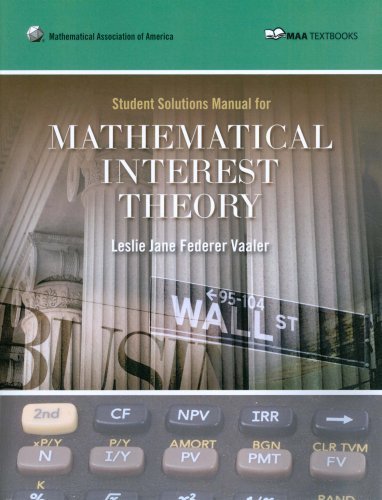Mathematical Interest Theory Student Manual Stu Sol edition by Leslie Jane Federer Vaaler, James Daniel (2008) Paperback