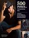 500 Poses for Photographing Men: A Visual Sourcebook for Digital Portrait Photographers
