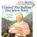 I Loved You Before You Were Born