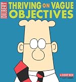 Dilbert: Thriving on Vague Objectives