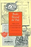 Books beyond the pale : aspects of the provincial book trade in Ireland before 1850 : proceedings of the Rare Books Group Seminar 1994