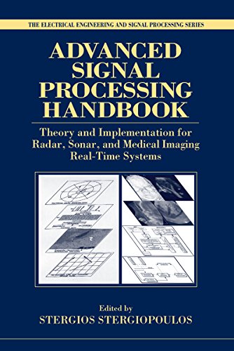 Advanced Signal Processing Handbook: Theory and Implementation for Radar, Sonar, and Medical Imaging Real Time Systems (Electrical Engineering & Applied Signal Processing Series)