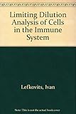 Limiting dilution analysis of cells in the immune system