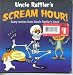 [CD] Scream Hour - Uncle Rattler's
