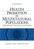 Health Promotion in Multicultural Populations: A Handbook for Practitioners and Students