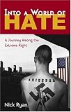 Into a World of Hate: A Journey Among the Extreme Right