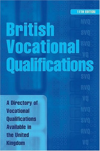 British Vocational Qualifications: A Directory of Vocational Qualifications Available in the United Kingdom