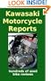 Kawasaki Motorcycle Reports - hundreds of used bike tests by their riders
