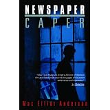 Newspaper Caper ~ Max Elliot Anderson