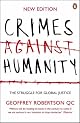 Crimes Against Humanity: The Struggle for Global Justice, Revised and Updated Edition