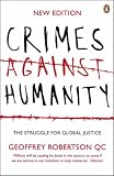 Crimes Against Humanity: The Struggle for Global Justice, Revised and Updated Edition
