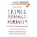 Crimes Against Humanity: The Struggle for Global Justice