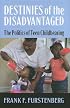 Destinies of the Disadvantaged: The Politics of Teenage Childbearing