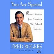 You Are Special | [Fred Rogers]
