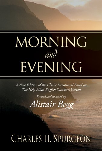 Morning and Evening: A New Edition of the Classic Devotional