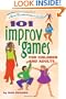 101 Improv Games for Children and Adults