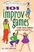 101 Improv Games for Children and Adults