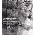 John Blakemores Black and White Photography Workshop