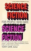 Science Fiction for People Who Hate Science Fiction