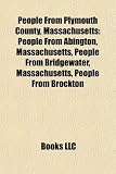 People from Plymouth County, Massachusetts: Francis Davis Millet, Francis Spellman, Ryan Whitney, Buddy Teevens, Geena Davis, Marc Colombo