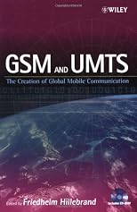 GSM & UMTS: The Creation of Global Mobile Communications