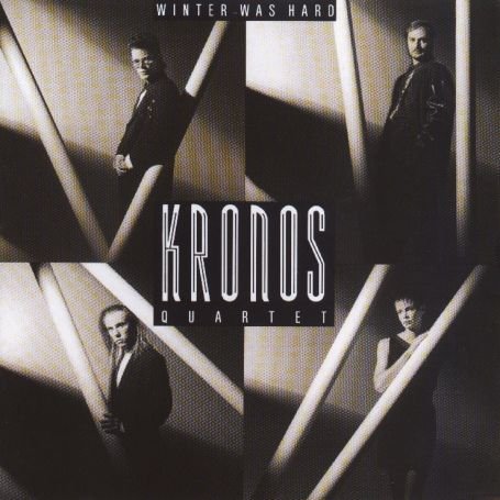 CD-Charts  Music : Kronos Quartet : Winter Was Hard