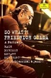 Friedrich Gulda - So What, Ein Portrait - Mit Friedrich Gulda