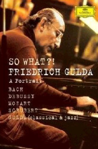 Cover art for  So What?! A Portrait of Friedrich Gulda [DVD Video]