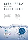 Drug Policy and the Public Good