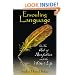 Ensouling Language: On the Art of Nonfiction and the Writer's Life