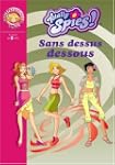 TOTALLY SPIES T08 : SANS DESSUS DESSOUS