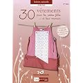 30 v�tements et accessoires pour les petites filles (deuxi�me �dition avec de nouveaux mod�les et patrons taille r�elle)