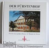 Produkt-Bild: Der F&uuml;rstenhof. Portr&auml;t eines gro&szlig;en Hauses im Wandel der Zeiten - Schriftenreihe des nieders&auml;chsischen Staatsbades Bad Pyrmont, Nr. 3.