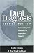 Dual Diagnosis, Second Edition: Counseling the Mentally Ill Substance Abuser