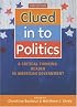 Clued in to Politics: A Critical Thinking Reader in American Government