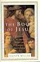 The Book of Jesus: A Treasury of the Greatest Stories and Writings about Christ