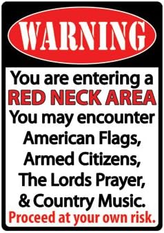 Metal Sign- Redneck Area Warning
