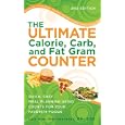 The Ultimate Calorie, Carb, And Fat Gram Counter, Fourth Edition (diabetes Carbohydrate & Fat Gram Guide)